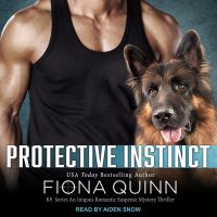 🎧 Protective Instinct by Fiona Quinn @FionaQuinnBooks  @AidenSnowVoice @TantorAudio @LoveAudiobooks #KindleUnlimited