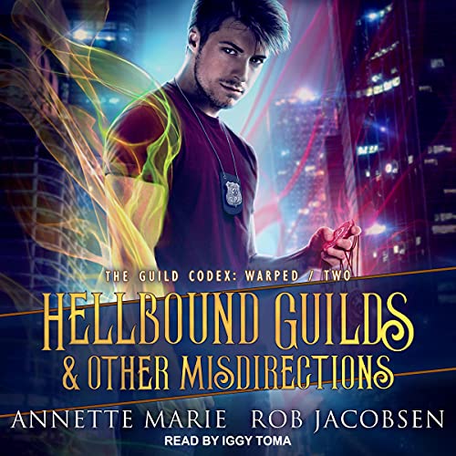 🎧 Hellbound Guilds & Other Misdirections by Annette Marie @AnnetteMMarie @therobj #IggyToma @TantorAudio #LoveAudiobooks #KindleUnlimited