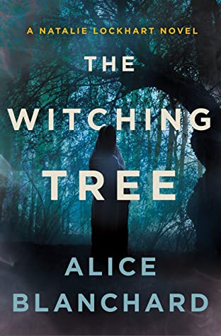 The Witching Tree by Alice Blanchard @AliceBooks333 @MinotaurBooks    #COYER