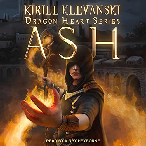 🎧 Ash by Kirill Klevanski #KirillKlevanski @KirbyHeyborne @TantorAudio #LoveAudiobooks #KindleUnlimited