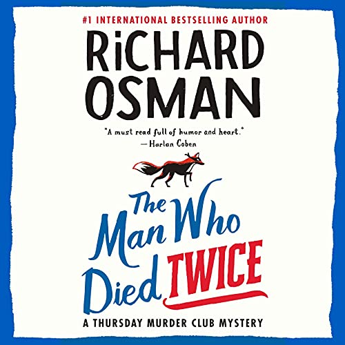 🎧 The Man Who Died Twice by Richard Osman @richardosman #LesleyManville @PRHAudio #LoveAudiobooks