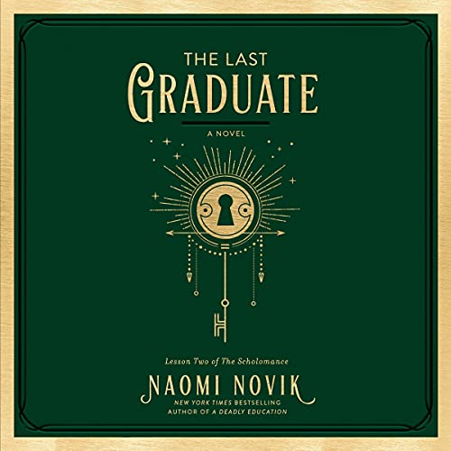 🎧 The Last Graduate by Naomi Novik @naominovik ‏#AnishaDadia ‏@PRHAudio ‏@DelReyBooks #LoveAudiobooks