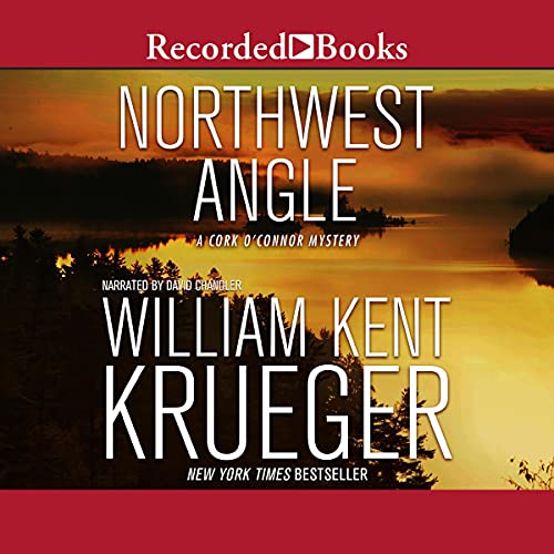🎧 Northwest Angle by William Kent Krueger @WmKentKrueger ‏#DavidChandler @recordedbooks  #LoveAudiobooks 