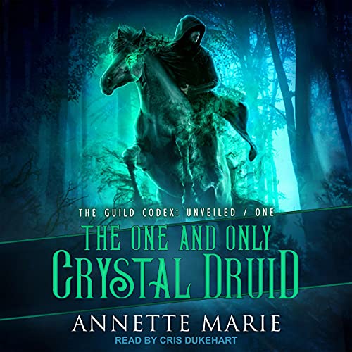 🎧The One and Only Crystal Druid by Annette Marie @AnnetteMMarie @CrisDukehart @TantorAudio #LoveAudiobooks #KindleUnlimited
