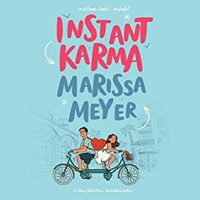 🎧 Instant Karma by Marissa Meyer @marissa_meyer  @rsolervo @MacmillanAudio  #LoveAudiobooks