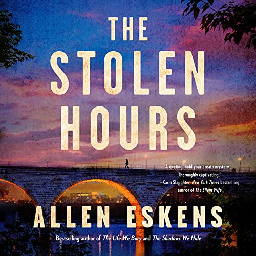 🎧 The Stolen Hours by Allen Eskens @aeskens  ‏@mulhollandbooks @MacLeodAndrews @yolakin @TinaHuang  #LoveAudiobooks
