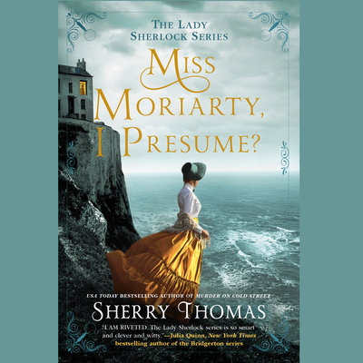 🎧  Miss Moriarty I Presume? by Sherry Thomas @sherrythomas ‏@BerkleyPub @KateReadingVO ‏@PRHAudio ‏#LoveAudiobooks #GIVEAWAY