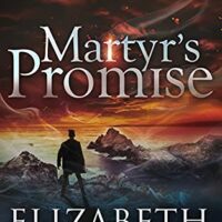 Martyr’s Promise by Elizabeth Hunter @EHunterWrites  @jennw23