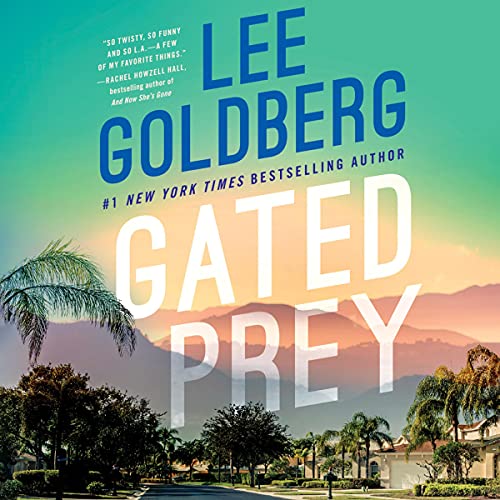 🎧 Gated Prey by Lee Goldberg @LeeGoldberg @NicolZanzarella @BrillianceAudio #LoveAudiobooks #KIndleUnlimited