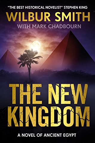 The New Kingdom by Wilbur Smith @thewilbursmith @FebMedia @sophiarose1816 #COYER