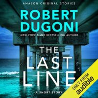 🎧 The Last Line by Robert Dugoni @robertdugoni ‏ #BrillianceAudio #LoveAudiobooks #KindleUnlimited🎧 #GIVEAWAY