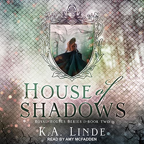 🎧 House of Shadows by K.A. Linde @authorkalinde @amymcnarrator @TantorAudio #LoveAudiobooks