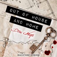 🎧 Out of House and Home by Drew Hayes @DrewHayesNovels @KirbyHeyborne @TantorAudio #LoveAudiobooks 