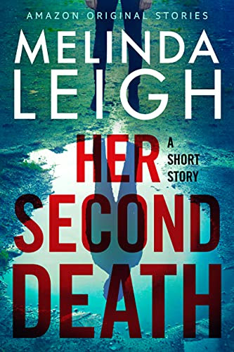 Her Second Death by Melinda Leigh @MelindaLeigh1 #MontlakeRomance @amazonpub  @melindaleighauthorpage #KindleUnlimited