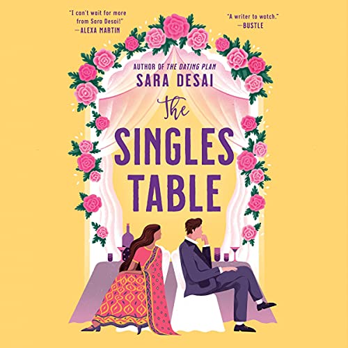 🎧The Singles Table by Sara Desai @saradesaiwrites @soneela @BerkleyRomance @PRHAudio  #GIVEAWAY #LoveAudiobooks