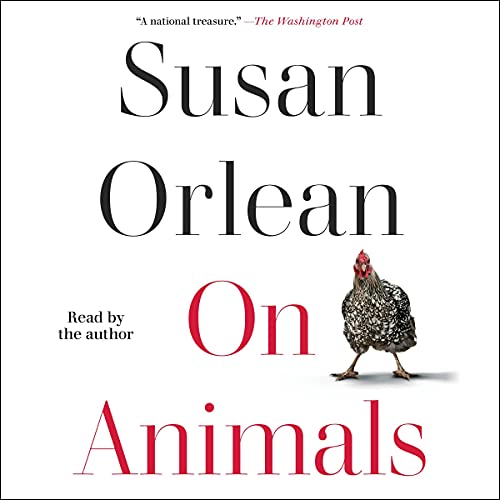 🎧  On Animals by Susan Orlean @SusanOrlean @SimonAudio