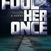 Fool Her Once by Joanna Elm @authorjoannaelm @CamCatBooks @partnersincr1me 