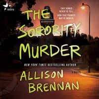 🎧 The Sorority Murder by Allison Brennan @Allison_Brennan @amymcnarrator @HarlequinAudio @HarperAudio #LoveAudiobooks