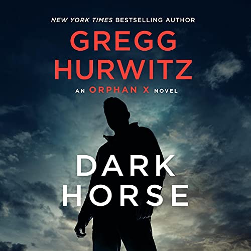 🎧  Dark Horse by Gregg Hurwitz @GreggHurwitz @ScottBrick  @MinotaurBooks @StMartinsPress @MacmillanAudio #LoveAudiobooks