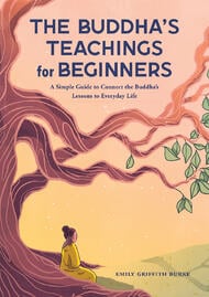 The Buddha’s Teaching for Beginners by Emily Griffith Burke @emgriffburke #RockridgePress #CallistoPublishing #KindleUnlimited