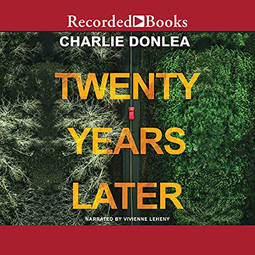 🎧 Twenty Years Later by Charlie Donlea @CharlieDonlea @VLeheny @recordedbooks #LoveAudiobooks #COYER