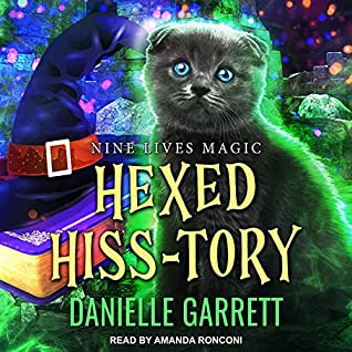 🎧 Hexed Hiss-story by Danielle Garrett @authordgarrett #AmandaRonconi @TantorAudio #LoveAudiobooks #KindleUnlimited