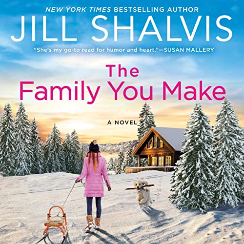 🎧  The Family You Make by Jill Shalvis @JillShalvis @ErinMallon @WmMorrowBooks ‏ @HarperAudio #LOVEAUDIOBOOKS 