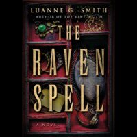 🎧 The Raven Spell by Luanne G. Smith @writersmith1 @OhSusannahJones  #BrillianceAudio  #LoveAudiobooks #KindleUnlimited🎧