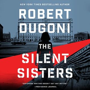 🎧The Silent Sisters by Robert Dugoni @robertdugoni #Thomas&Mercer @edoballerini #BrillianceAudio #LoveAudiobooks #KindleUnlimited🎧