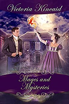 Mages and Mysteries by Victoria Kincaid @kincaidvic #KindleUnlimited @sophiarose1816