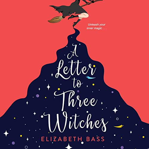 🎧 A Letter to Three Witches by Elizabeth Bass @ElizabethBass @emilydvoice @nickmondelli  @Dreamscapeaudio #LoveAudiobooks