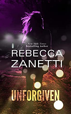 Unforgiven by Rebecca Zanetti @RebeccaZanetti @ZebraPublishing ‏