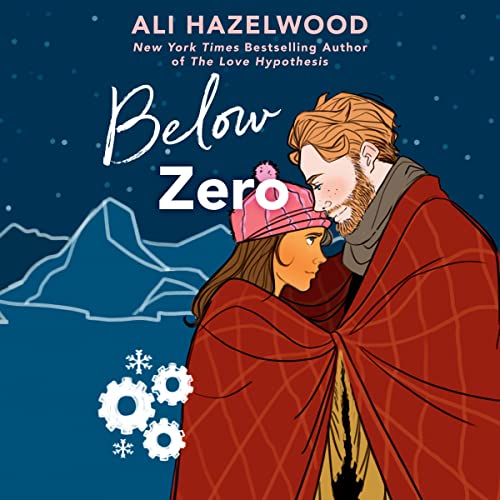 🎧 Below Zero by Ali Hazelwood @EverSoAli @savannahpeachy @BerkleyRomance @BerkleyPub @PRHAudio #LoveAudiobooks