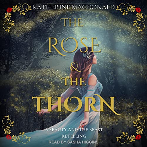 🎧 The Rose and the Thorn by Katherine Macdonald @KateMacAuthor #SashaHiggins @TantorAudio #LoveAudiobooks #KindleUnlimited