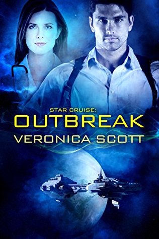 Star Cruise: Outbreak by Veronica Scott @vscotttheauthor @sophiarose1816 