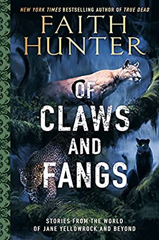 Of Claws and Fangs by Faith Hunter @HunterFaith ‏ @AceRocBooks @BerkleyPub 