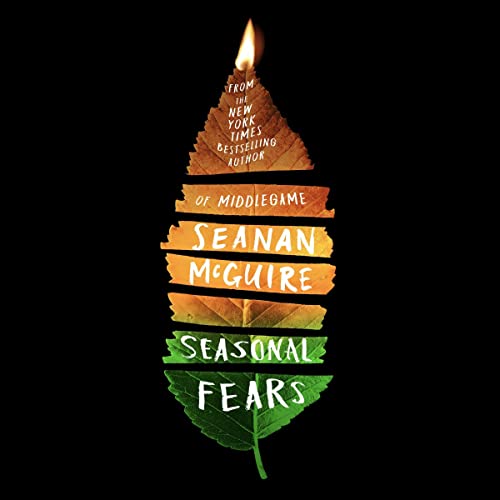 🎧 Seasonal Fears by Seanan McGuire @seananmcguire @amber_benson @MacmillanAudio #LoveAudiobooks