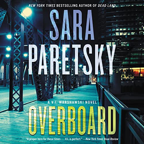 🎧 Overboard by Sara Paretsky @SaraParetsky #SusanEriksen @WmMorrowBooks @HarperAudio ‏#LoveAudiobooks 