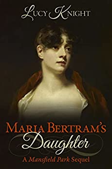 Maria Bertram's Daughter by Lucy Knight