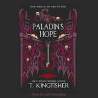 🎧 Paladin’s Hope by T. Kingfisher @UrsulaV @joeljrichards @TantorAudio #LoveAudiobooks