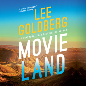 🎧 Movieland by Lee Goldberg @LeeGoldberg @NicolZanzarella @BrillianceAudio #LoveAudiobooks #KindleUnlimited🎧 #JIAM