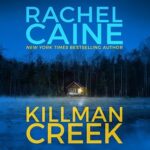 Killman Creek (Stillhouse Lake #1) by Rachel Caine performed by Emily Sutton-Smith Lauren Ezzo Will Ropp Dan John Miller