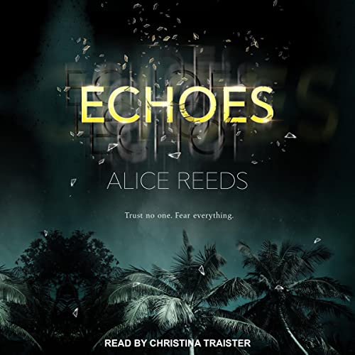 🎧Echoes by Alice Reeds @Alice_Reeds #ChristinaTraister @TantorAudio #LoveAudiobooks