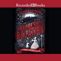 🎧  A Murderous Relation by Deanna Raybourn @deannaraybourn #AngeleMasters @RecordedBooks #LoveAudiobooks