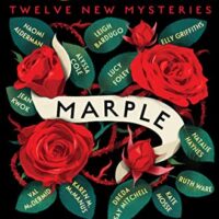 Marple: Twelve New Mysteries by Naomi Alderman et al @naomialderman @Lbardugo @alyssacolelit @lucyfoleytweets @ellygriffiths @RuthWareWriter@officialnhaynes @JeanKwok @valmcdermid @writerkmc @DredaMBE @katemosse @WmMorrowBooks