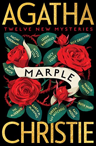 Marple: Twelve New Mysteries by Naomi Alderman et al @naomialderman @Lbardugo @alyssacolelit @lucyfoleytweets @ellygriffiths @RuthWareWriter@officialnhaynes @JeanKwok @valmcdermid @writerkmc @DredaMBE @katemosse @WmMorrowBooks