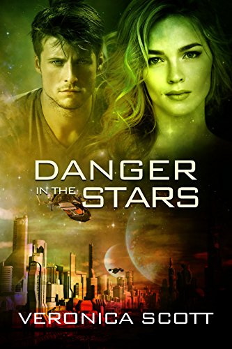 Danger in the Stars by Veronica Scott @vscotttheauthor @sophiarose1816 