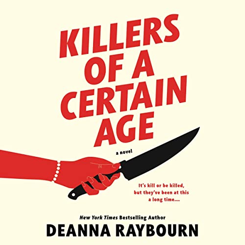 🎧 Killers of a Certain Age by Deanna Raybourn @deannaraybourn @JaneOppenheimer @ChrisDelaine @PRHAudio  #LoveAudiobooks