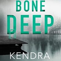 🎧 Bone Deep by Kendra Elliot @KendraElliot #ChristineWilliams @BrillianceAudio #KindleUnlimited #LoveAudiobooks