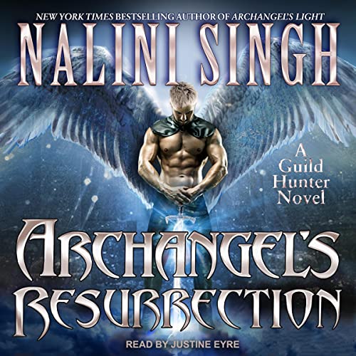 🎧 Archangel’s Resurrection by Nalini Singh @NaliniSingh #JustineEyre  @TantorAudio #LoveAudiobooks #Giveaway
